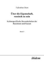 ber die Eigenschaft, russisch zu sein. Kulturspezifische Besonderheiten der Russinnen und Russen.