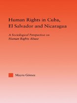 Studies in International Relations - Human Rights in Cuba, El Salvador and Nicaragua
