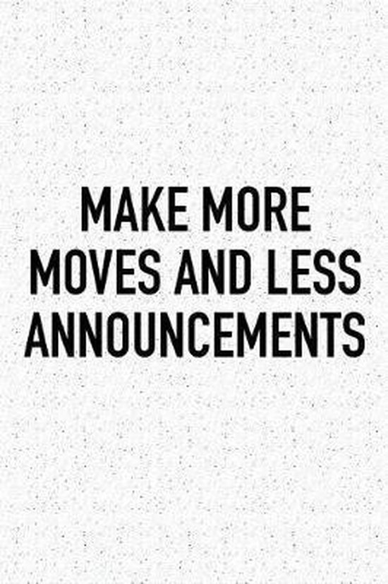Make More Moves and Less Announcements, Getthread Granite Journals