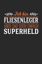 Ich bin Fliesenleger aber sag doch einfach Superheld