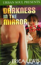 Darkness in the Mirror