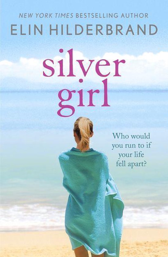 Silver Girl (ebook), Elin Hilderbrand 9781444723915 Boeken