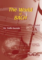 THE WORLD OF BACH voor altblokfluit + meespeel-cd die ook gedownload kan worden. Bladmuziek voor alt blokfluit, play-along, bladmuziek met cd, muziekboek, klassiek, barok, Bach, Händel, Mozart.