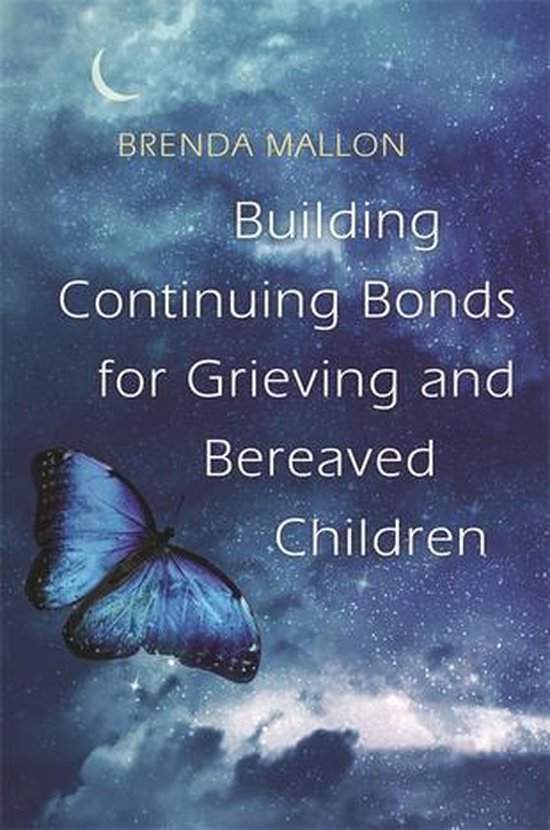 Building Continuing Bonds for Grieving and Bereaved Children - cover