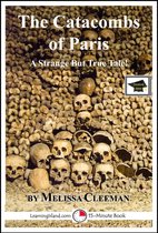 15-Minute Strange But True Tales - The Catacombs of Paris: Educational Version