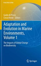From Pole to Pole - Adaptation and Evolution in Marine Environments, Volume 1