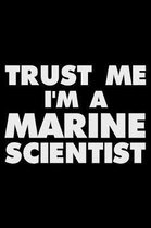 Trust Me I'm a Marine Scientist