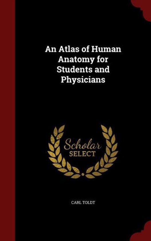 An Atlas of Human Anatomy for Students and Physicians - cover