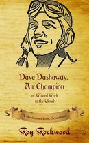 Dave Dashaway- Dave Dashaway, Air Champion