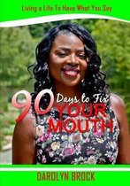 90 Days to FIX YOUR MOUTH