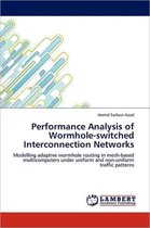 Performance Analysis of Wormhole-switched Interconnection Networks