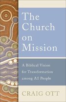 Church on Mission A Biblical Vision for Transformation Among All People