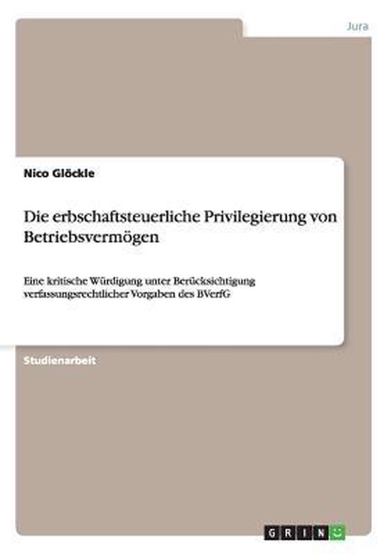 Die erbschaftsteuerliche Privilegierung von Betriebsvermoege ... - cover