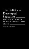 The Politics of Developed Socialism