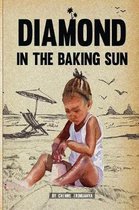 Diamond in the baking sun