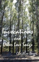 Invocations and Other Love Songs