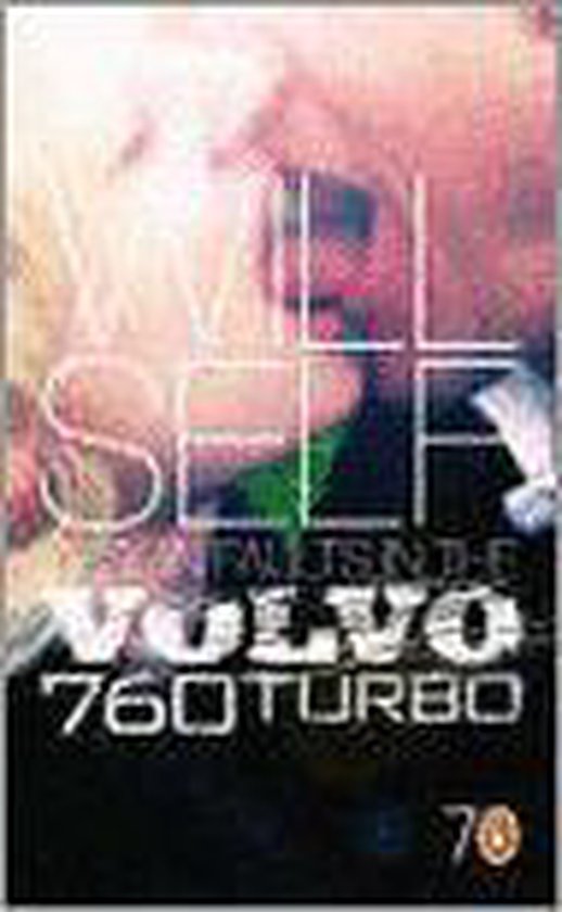 Design Faults in the Volvo 760 Turbo, Will Self | 9780141022741