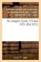 8e Congr�s. Lyon, 5-8 Mai 1921