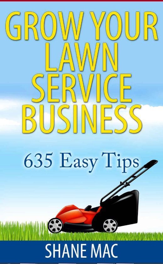 635 Tips to Grow your Lawn Care Business - cover