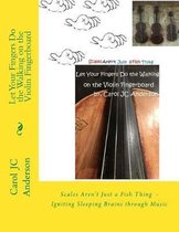 Let Your Fingers Do the Walking on the Violin Fingerboard