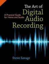 The Art of Digital Audio Recording