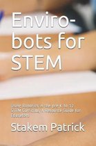 Enviro-Bots for Stem