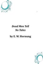 Dead Men Tell No Tales