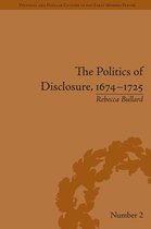 Political and Popular Culture in the Early Modern Period - The Politics of Disclosure, 1674-1725