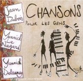 Jean Dubois & Yannick Le Nagard & Yannick Delaunay - Chansons Pour Les Gens (CD)