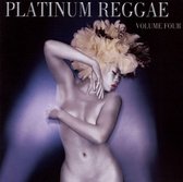 Platinum Reggae Vol. 4