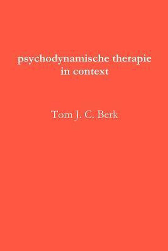 Psychodynamische therapie in context - Tom J. C. Berk | Tiliboo-afrobeat.com