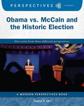 Perspectives Library: Modern Perspectives - Obama vs. McCain and the Historic Election