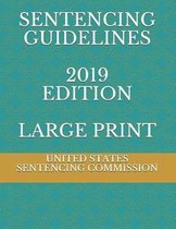 Sentencing Guidelines 2019 Edition Large Print