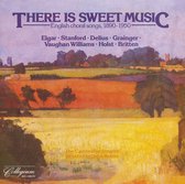 There Is Sweet Music: English Choral Song 1890-1950