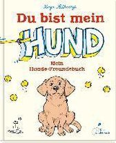 Du bist mein Hund