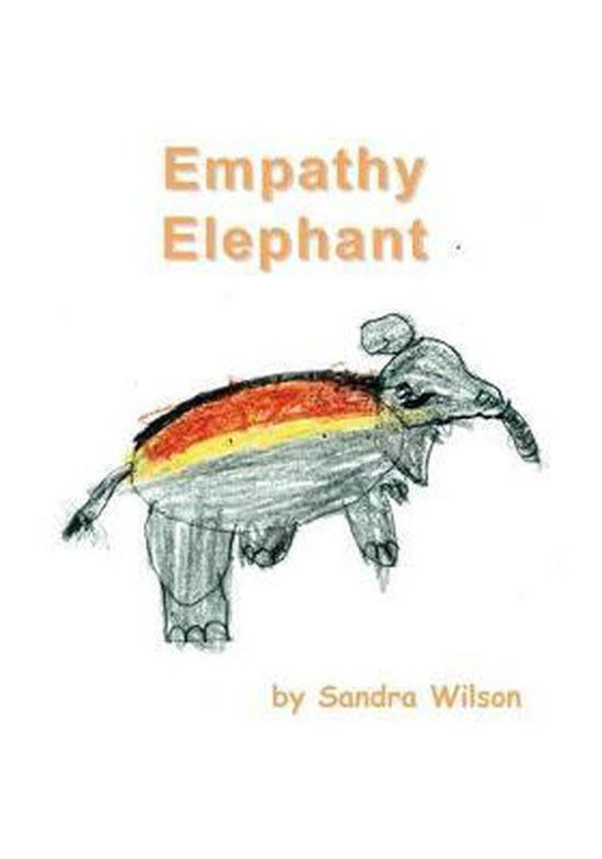 Emotional Animal Alphabet Empathy Elephant, Sandra Wilson 9781988215266 Boeken bol