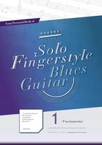 Your Personal Book of Solo Fingerstyle Blues Guitar 1 - Your Personal Book of Solo Fingerstyle Blues Guitar 1 : Fundamental