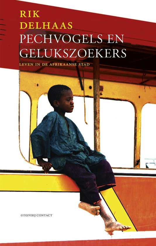 Cover van het boek 'Pechvogels en gelukzoekers' van Rik Delhaas