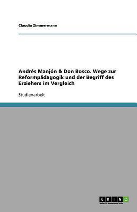Andres Manjon & Don Bosco. Wege zur Reformpadagogik und der  ... - cover