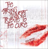 String Quartet Tribute to the Cure: Whisper