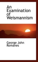 An Examination of Weismannism