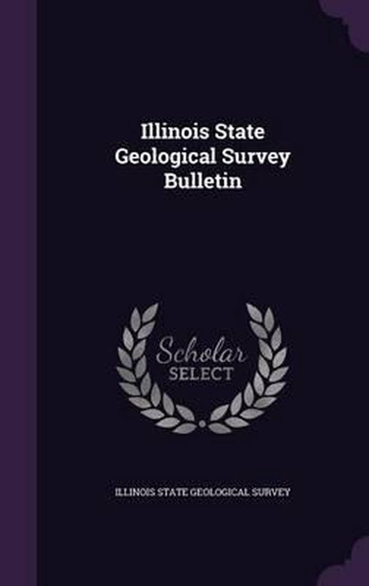Illinois State Geological Survey Bulletin 9781342812995 Boeken