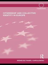 Routledge Advances in European Politics - Citizenship and Collective Identity in Europe