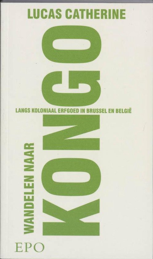 Cover van het boek 'Wandelen naar Kongo' van Lucas Catherine