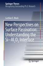 Springer Theses - New Perspectives on Surface Passivation: Understanding the Si-Al2O3 Interface