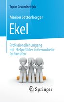 Top im Gesundheitsjob - Ekel - Professioneller Umgang mit Ekelgefühlen in Gesundheitsfachberufen