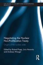 CSS Studies in Security and International Relations - Negotiating the Nuclear Non-Proliferation Treaty