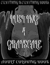 Lusting 4 Grayscale Adult Coloring Book Vol.3