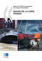 Étude de l'OCDE sur la gestion des risques d'inondation: Bassin de la Loire, France 2010