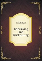Bricklaying and brickcutting